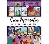 Crea Momentos 101 Retos Para Parejas: Contigo Todo Vale: 24 Cupones y 101 Retos en Pareja Para Crear Recuerdos Inolvidables, Álbum Personalizado De ... Citas Juntos para Crear Recuerdos Duraderos)