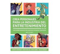 Crea personajes para la industria del entretenimiento (EN ESPAÑOL - ARTCOMBO)