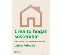 Crea tu hogar sostenible | Laura Peinado