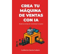 Crea tu máquina de ventas con IA: Escala tus ventas, sin incrementar tu equipo