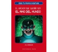 Crea tu propia aventura 1. El hacker que quería ser el amo del mundo