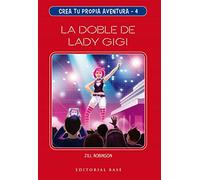 Crea Tu propia aventura 4. La Doble De Lady Gigi