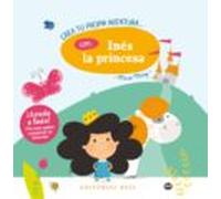 Crea Tu Propia Aventura Con Ines La Princesa