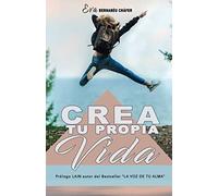 Crea tu propia vida: 1 (Trilogía Crea tu propia vida)