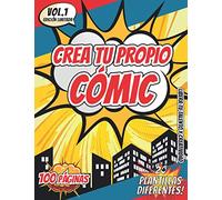 Crea Tu Propio Cómic: 100 Originales Páginas de Cómics con una Variedad de Plantillas, Dibuja tus propios Cómics, libera tu Talento y Creatividad, ... Estudiantes, Artistas, Adolescentes y Niños.