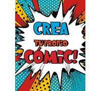 CREA TU PROPIO COMIC!: +180 páginas de cómics en blanco para que niños y adultos creen tus propias historias originales para dibujar y colorear. Una ... de experimentar con dibujos y colores.