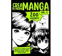 Crea tu Propio Manga: 200 páginas (Vol.2): Cuaderno de Dibujo A4 · Viñetas en blanco · Practica historietas y estilo manga japonés