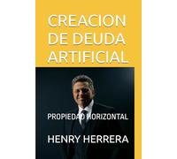 CREACION DE DEUDA ARTIFICIAL: PROPIEDAD HORIZONTAL