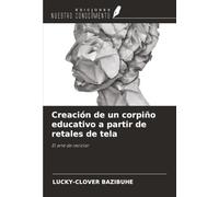 Creación de un corpiño educativo a partir de retales de tela: El arte de reciclar