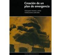 Creación de un plan de emergencia Guía para museos y otras instituciones culturales