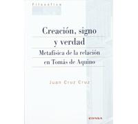 Creación, signo y edad: metafísica de la relación en Tomás de Aquino (Colección filosófica)