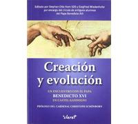Creación y evolución: Un encuentro con el Papa Benedicto XVI (SIN COLECCION)
