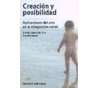 Creación y posibilidad: Aplicaciones del arte en la integración social: 296 (Ciencia / Psicología y filosofía)