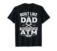 Creado como un papá tratado como un cajero automático Divertido Padre Novedad Camiseta