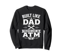 Creado como un papá tratado como un cajero automático Divertido Padre Novedad Sudadera