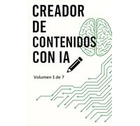 Creador de Contenidos con IA: Volumen 1 de la Enciclopedia de los 50 Negocios con IA (Ordenada: Incluye los números junto a los títulos para indicar ... deben leer. Desordenada: No incluye los núm)