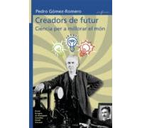 Creadors De Futur: Ciencia Per A Millorar El Mon