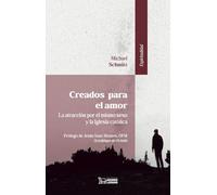 CREADOS PARA EL AMOR: La atracción por el mismo sexo y la Iglesia católica