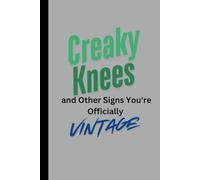 "Creaky Knees and Other Signs You're Officially Vintage": Funny journal about getting older, Gift for Her, Gift For Him, GAG Gift