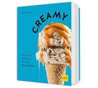 Creamy: Eis selber machen mit dem Ninja Creami - Die besten Rezepte für Milch-Eis, Sorbets & Co.