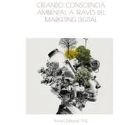 CREANDO CONSCIENCIA AMBIENTAL A TRAVÉS DEL MARKETING DIGITAL