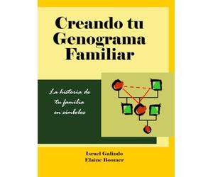 Creando Su Genograma Familiar: La historia de tu familia en simbolos