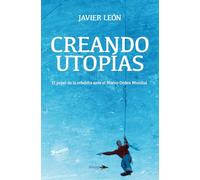 CREANDO UTOPÍAS: El papel de la rebeldía ante el Nuevo Orden Mundial