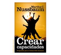 Crear capacidades: Propuesta para el desarrollo humano (Estado y Sociedad)