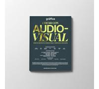 Crear con Audiovisual: Cómo se construye el lenguaje visual y sonoro en la era digital