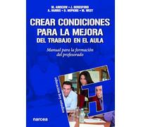 Crear Condiciones Mejora Aula: Manual para la formación del profesorado: 87 (Educación Hoy Estudios)