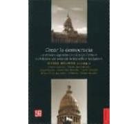 Crear La Democracia: La Revista Argentina De Ciencias Politicas Y El D