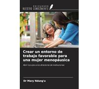 Crear un entorno de trabajo favorable para una mujer menopáusica: Abrir los ojos a los directores de instituciones