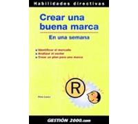 Crear Una Buena Marca: En Una Semana: Identificar El Mercado Ana Lizar