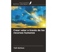 Crear valor a través de los recursos humanos