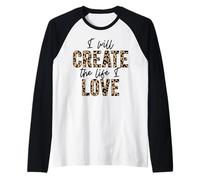 Crearé la Vida Que Amo Amor Positivo Inspirar motivar Camiseta Manga Raglan