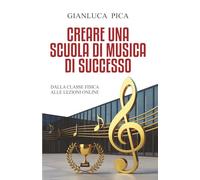 CREARE UNA SCUOLA DI MUSICA DI SUCCESSO: DALLA CLASSE FISICA ALLE LEZIONI ONLINE