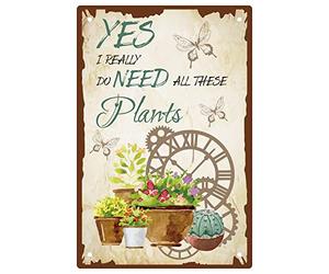 CREATCABIN Cartel de Chapa de Metal Retro Sí Realmente Necesito Todas Estas Plantas Cartel de Decoración para el Hogar Cocina Granja Cafetería Jardín Divertido Interior Y Exterior Decoración de Pared