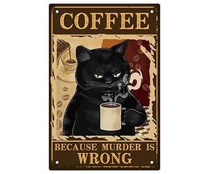 CREATCABIN Cartel Metal Diseño Gato Negro Divertido Café Porque el Asesinato Está Mal Cartel Vintage Colgar Placa Arte Decoración Cafetería Bar Pub Hombre Cueva Hogar Sala Estar Regalos 20 x 30 cm