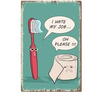 CREATCABIN Divertido Letrero Metal Vintage Inodoro,Placa Pintura Retro,Cartel Hierro Cepillo Dientes,Papel Higiénico,Póster Decoración Pared,Mural para Colgar Baño 30x20cm,I Hate My Job Oh Please