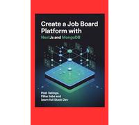 CREATE A JOB BOARD PLATFORM WITH NEXT.JS AND MONGODB: Post Listings Filter Jobs and Learn Full Stack Dev