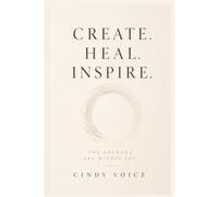 Create. Heal. Inspire.: The Answers Are Within You.