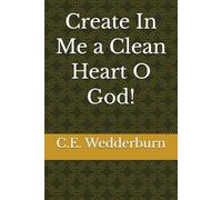 Create In Me a Clean Heart O God!