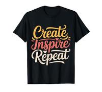 Create Inspire Repeat Motivation Maker Mindset - Camiseta