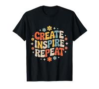 Create Inspire Repeat Motivation Maker Mindset - Camiseta
