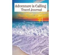 Create New Adventures : A Travel Journal: Organize your vacation with travel information