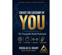 Create the Category of YOU: The Uncopyable Health Professional