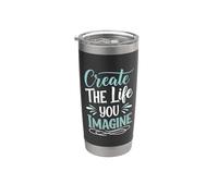 Create the life you imagine, Quote Inspirational Motivation Vaso térmico de acero inoxidable de doble pared