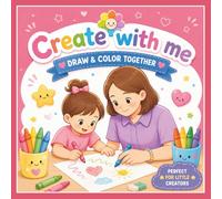 Create With Me: My First Scribble and Drawing Book for Toddlers Ages 2-4