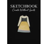 Create Without Limits: Sketchbook for Drawing, Writing & Ideas: Aesthetic Blank Notebook | Large 8.5” x 11” Journal for Artists, Students & Creative Minds