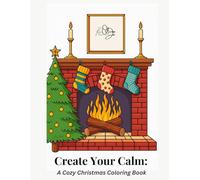 Create Your Calm: A Cozy Christmas Coloring Book